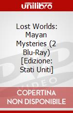 Lost Worlds: Mayan Mysteries (2 Blu-Ray) [Edizione: Stati Uniti] dvd
