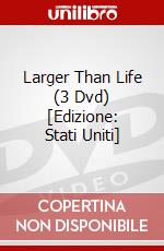 Larger Than Life (3 Dvd) [Edizione: Stati Uniti] dvd
