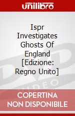 Ispr Investigates Ghosts Of England [Edizione: Regno Unito] dvd