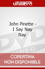 John Pinette - I Say Nay Nay dvd