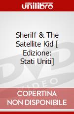 Sheriff & The Satellite Kid [ Edizione: Stati Uniti] dvd