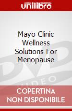 Mayo Clinic Wellness Solutions For Menopause dvd