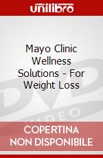 Mayo Clinic Wellness Solutions - For Weight Loss dvd