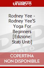 Rodney Yee - Rodney Yee'S Yoga For Beginners [Edizione: Stati Uniti] dvd