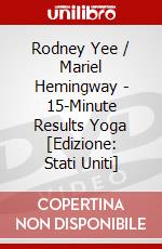 Rodney Yee / Mariel Hemingway - 15-Minute Results Yoga [Edizione: Stati Uniti] dvd