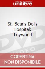 St. Bear's Dolls Hospital: Toyworld dvd
