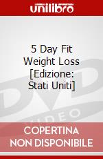 5 Day Fit Weight Loss [Edizione: Stati Uniti] dvd