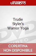 Trudie Styler's Warrior Yoga dvd