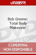 Bob Greene: Total Body Makeover dvd