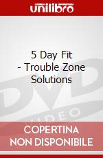 5 Day Fit - Trouble Zone Solutions dvd