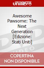 Awesome Pawsome: The Next Generation [Edizione: Stati Uniti] dvd