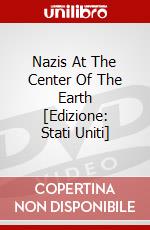 Nazis At The Center Of The Earth [Edizione: Stati Uniti] dvd