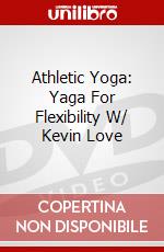 Athletic Yoga: Yaga For Flexibility W/ Kevin Love dvd