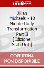 Jillian Michaels - 10 Minute Body Transformation Part Ii [Edizione: Stati Uniti] dvd