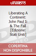 Liberating A Continent: John Paul Ii & The Fall [Edizione: Stati Uniti] dvd