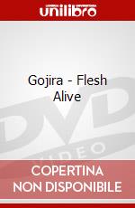 Gojira - Flesh Alive dvd
