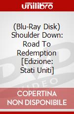 (Blu-Ray Disk) Shoulder Down: Road To Redemption [Edizione: Stati Uniti] brd