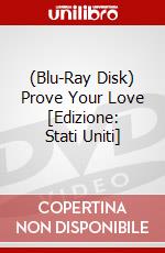 (Blu-Ray Disk) Prove Your Love [Edizione: Stati Uniti] brd