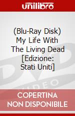 (Blu-Ray Disk) My Life With The Living Dead [Edizione: Stati Uniti] brd