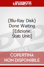 (Blu-Ray Disk) Done Waiting [Edizione: Stati Uniti] brd