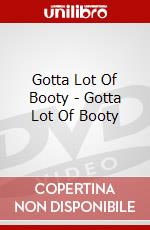 Gotta Lot Of Booty - Gotta Lot Of Booty dvd