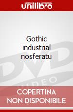 Gothic industrial nosferatu dvd