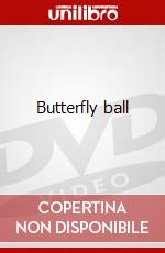 Butterfly ball dvd