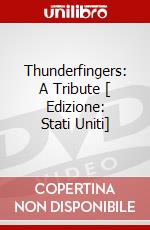 Thunderfingers: A Tribute [ Edizione: Stati Uniti] film in dvd di Mvd Visual