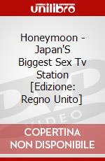 Honeymoon - Japan'S Biggest Sex Tv Station [Edizione: Regno Unito] dvd