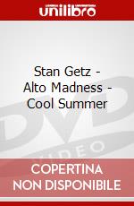 Stan Getz - Alto Madness - Cool Summer dvd