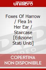 Foxes Of Harrow / Flea In Her Ear / Staircase [Edizione: Stati Uniti] dvd