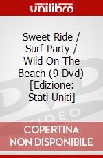 Sweet Ride / Surf Party / Wild On The Beach (9 Dvd) [Edizione: Stati Uniti] dvd