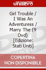 Girl Trouble / I Was An Adventuress / Marry The (9 Dvd) [Edizione: Stati Uniti] dvd