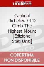 Cardinal Richelieu / I'D Climb The Highest Mount [Edizione: Stati Uniti] dvd