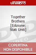 Together Brothers [Edizione: Stati Uniti] dvd