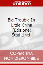 Big Trouble In Little China [Edizione: Stati Uniti] dvd