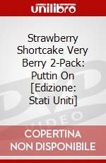 Strawberry Shortcake Very Berry 2-Pack: Puttin On [Edizione: Stati Uniti] dvd