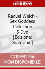 Raquel Welch - Sex Goddess Collection 5-Dvd [Edizione: Stati Uniti] dvd