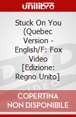 Stuck On You (Quebec Version - English/F: Fox Video [Edizione: Regno Unito] dvd