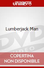 Lumberjack Man dvd