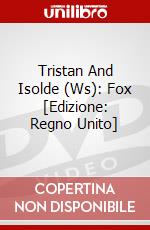 Tristan And Isolde (Ws): Fox [Edizione: Regno Unito] dvd