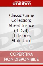 Classic Crime Collection: Street Justice (4 Dvd) [Edizione: Stati Uniti] dvd
