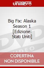 Big Fix: Alaska Season 1 [Edizione: Stati Uniti] dvd