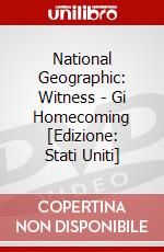 National Geographic: Witness - Gi Homecoming [Edizione: Stati Uniti] dvd