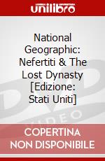 National Geographic: Nefertiti & The Lost Dynasty [Edizione: Stati Uniti] dvd
