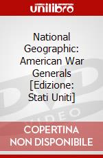 National Geographic: American War Generals [Edizione: Stati Uniti] dvd