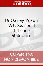 Dr Oakley Yukon Vet: Season 4 [Edizione: Stati Uniti] dvd