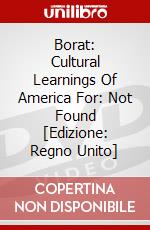 Borat: Cultural Learnings Of America For: Not Found [Edizione: Regno Unito] dvd