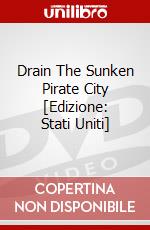 Drain The Sunken Pirate City [Edizione: Stati Uniti] dvd