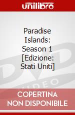 Paradise Islands: Season 1 [Edizione: Stati Uniti] dvd